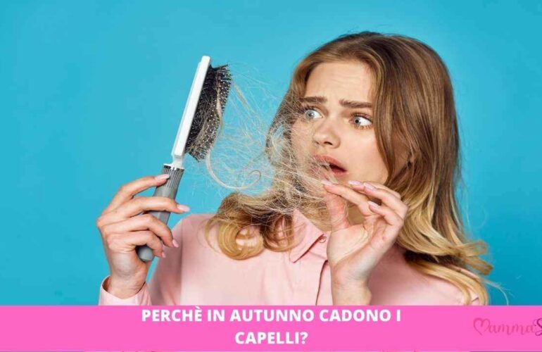 Cadono come foglie in autunno Ma perché perdiamo così tanti capelli