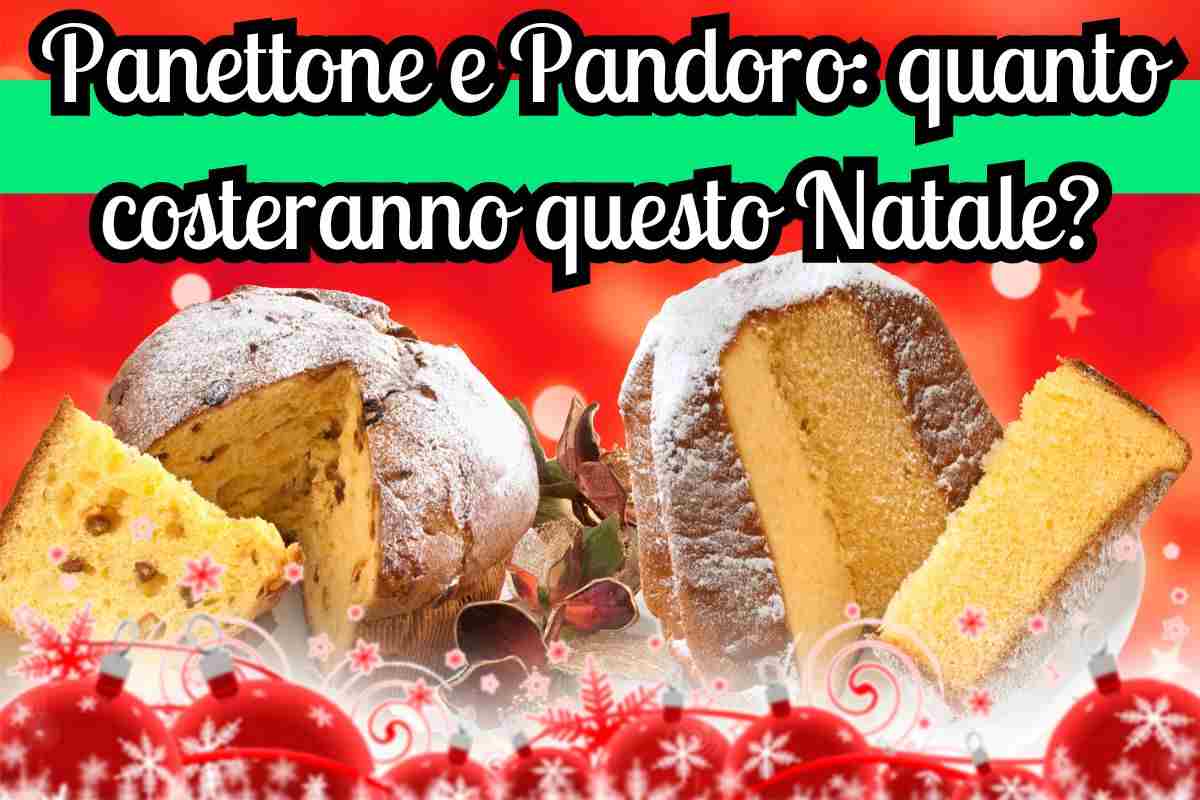 Panettone E Pandoro Quanto Costano Questanno La Sorpresa Parola Di