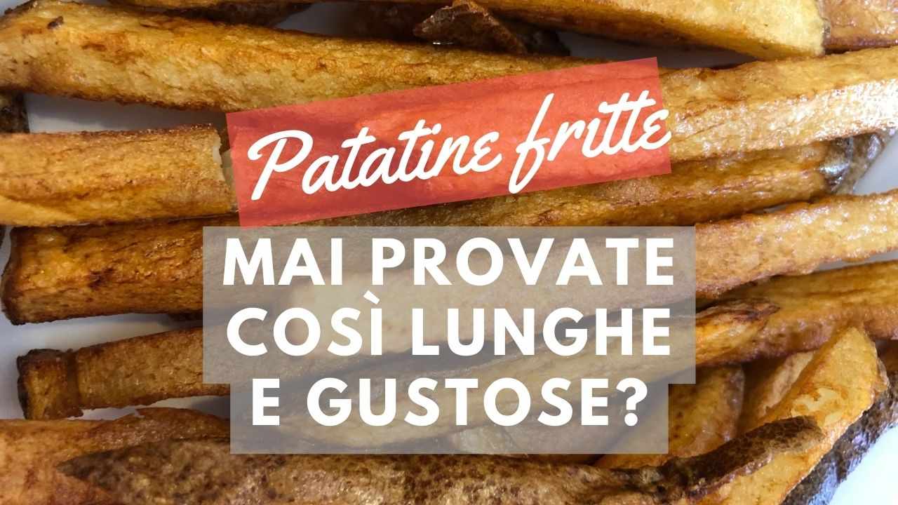 patatine-fritte-da-record:-sono-lunghe-il-doppio-e-buone-il-triplo-|-la-ricetta-piu-sfiziosa-che-ce