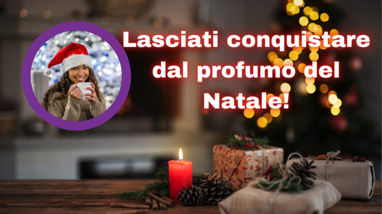 il-profumo-invadera-tutta-la-tua-casa-a-natale:-ti-svelo-un-segreto-per-creare-unatmosfera-magica