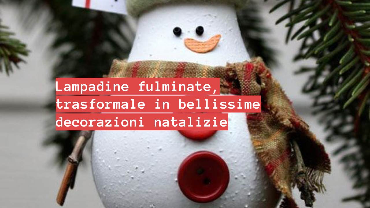 decorazioni-natalizie-con-le-lampadine-fulminate-|-questidea-e-bella-e-geniale,-non-ne-hai-idea!