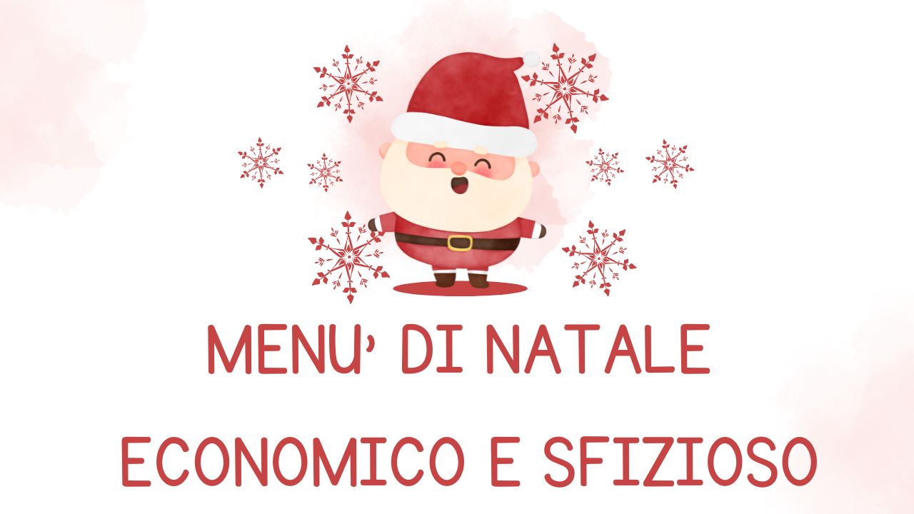 questo-menu-per-natale-e-economico-ma-non-sembra:-dallantipasto-al-dolce-sara-un-vero-successo