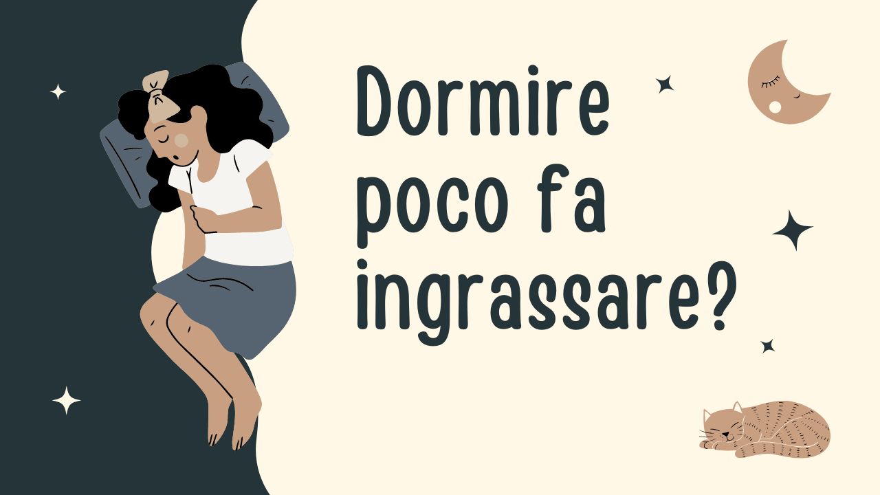 dormire-poco-fa-ingrassare?-la-risposta-a-questa-domanda-ti-lascera-a-bocca-aperta