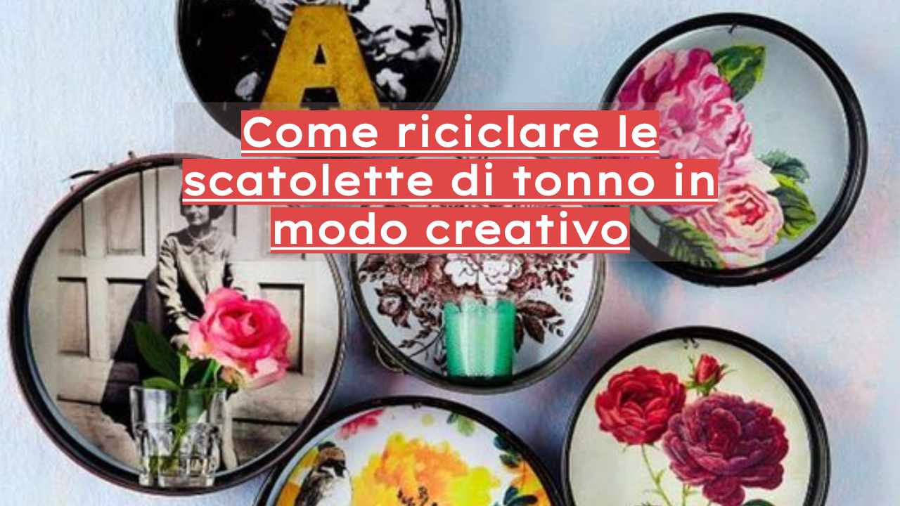 scatolette-di-tonno-vuote:-grande-errore-buttarle-via-|-come-riciclarle-in-modo-geniale