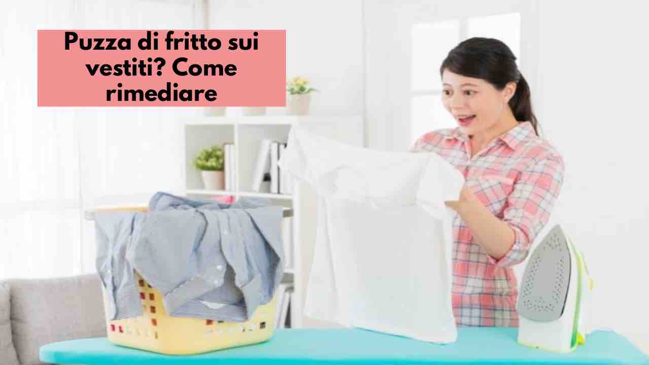 puzza-di-fritto-sui-vestiti:-il-trucco-per-eliminarla-in-poche-mosse-con-un-rimedio-naturale