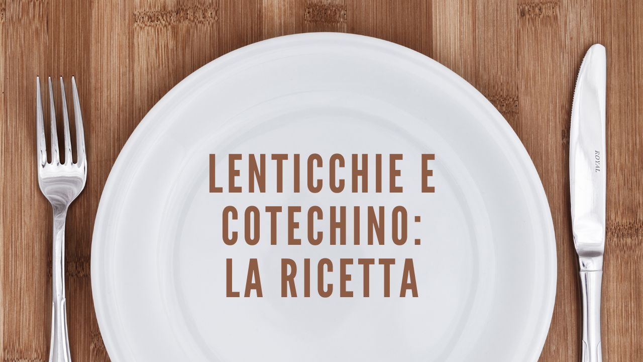 cotechino-e-lenticchie:-tutti-i-trucchi-per-preparare-il-piatto-di-fine-anno-perfetto