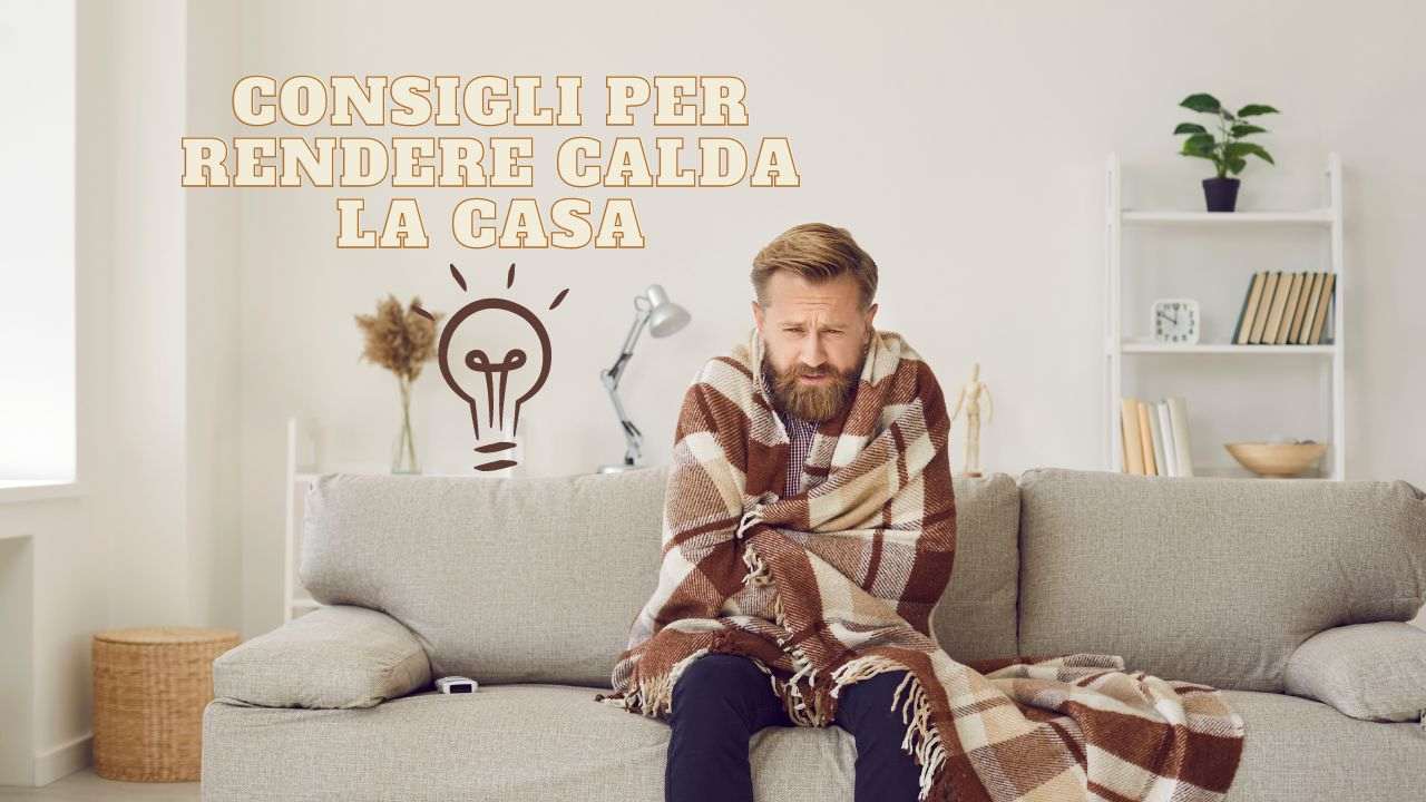 casa-calda-senza-accendere-i-riscaldamenti-|-ti-basta-solo-qualche-mossa-geniale