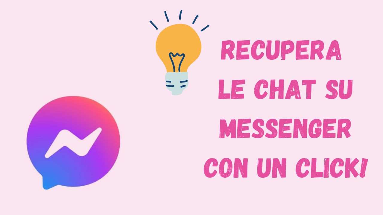 messenger:-chat-perdute?-trucchetto-per-recuperarle-con-un-click!