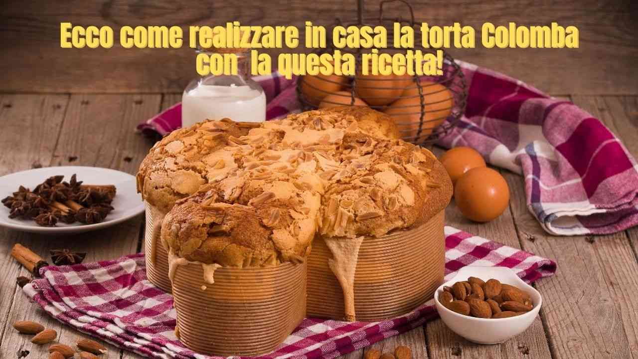 prepara-la-torta-colomba-e-non-ne-rimarra-nemmeno-una-fetta:-la-ricetta-e-facilissima