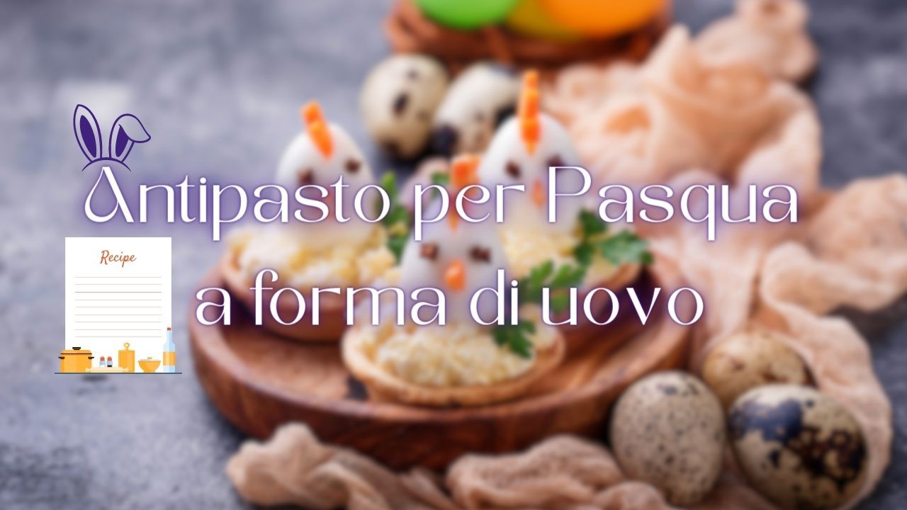 bello-e-buono-questo-antipasto-di-pasqua-a-forma-di-uovo:-la-ricetta-e-facilissima