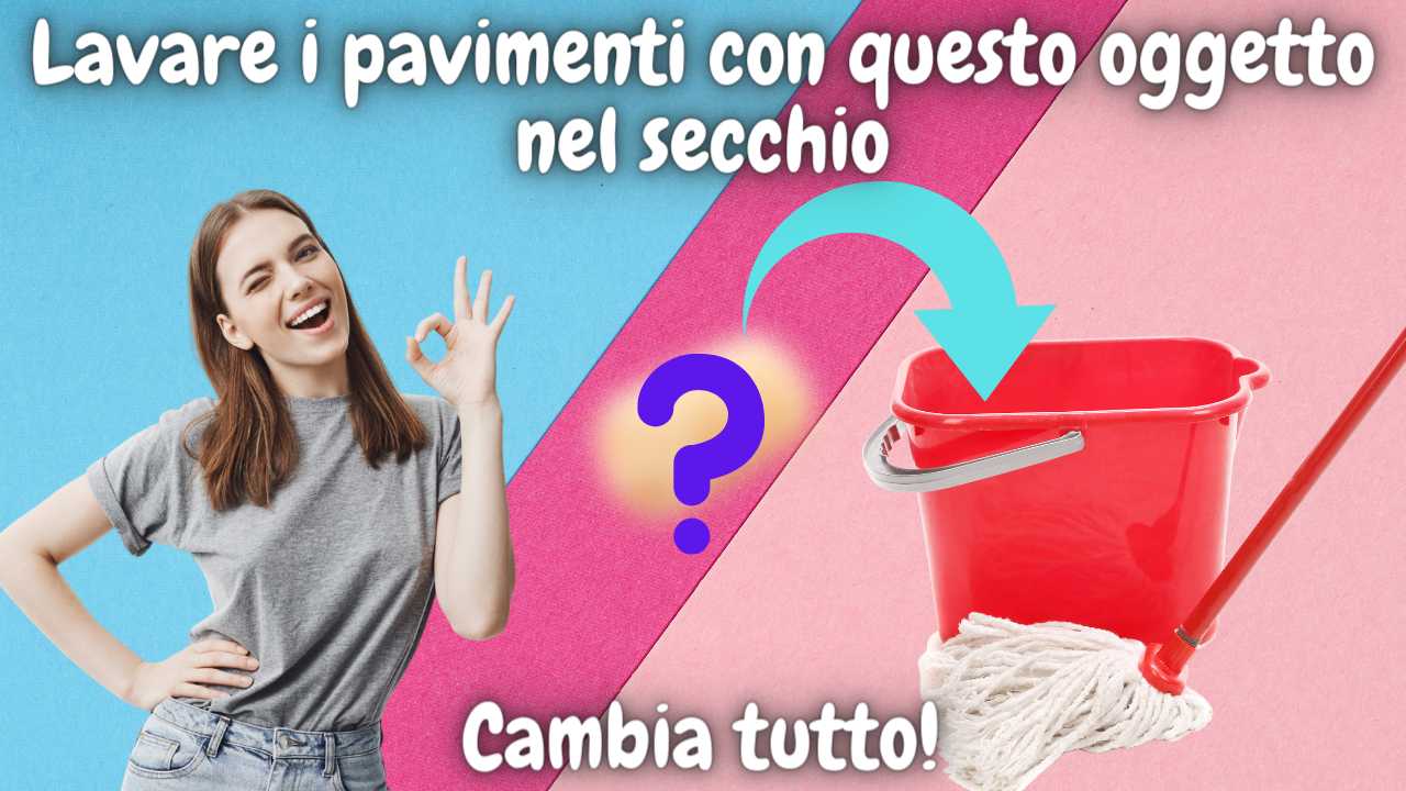 metti-questo-oggetto-nel-secchio-per-lavare-il-pavimento-e-guarda-che-succede:-incredibile!