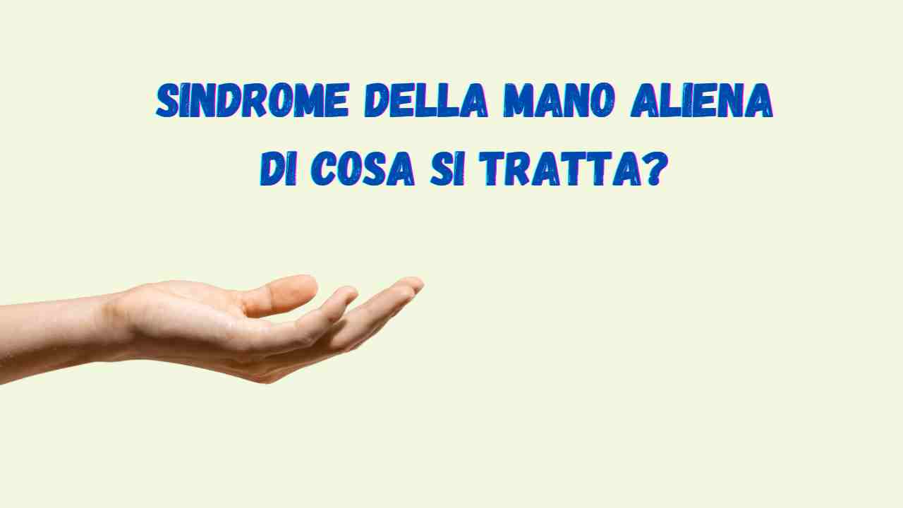 cose-la-sindrome-della-mano-aliena-e-cosa-fare